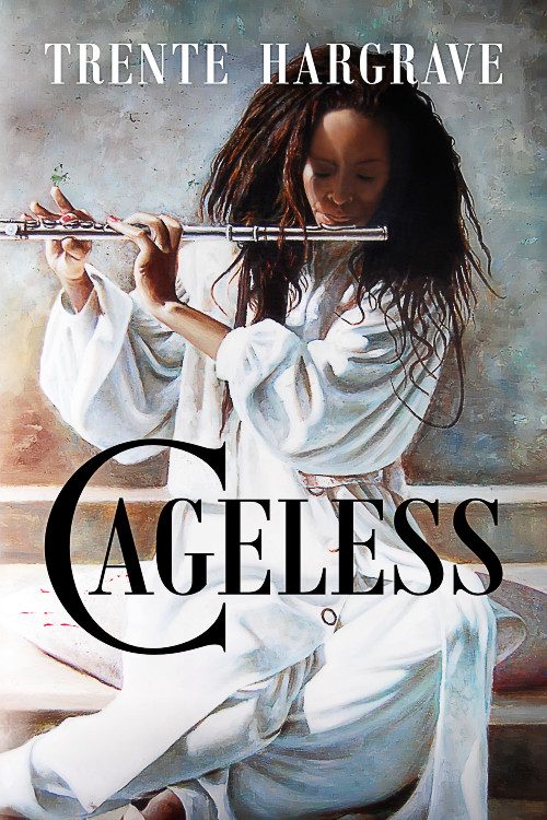 Trente Hargrave - Cageless Book Cover